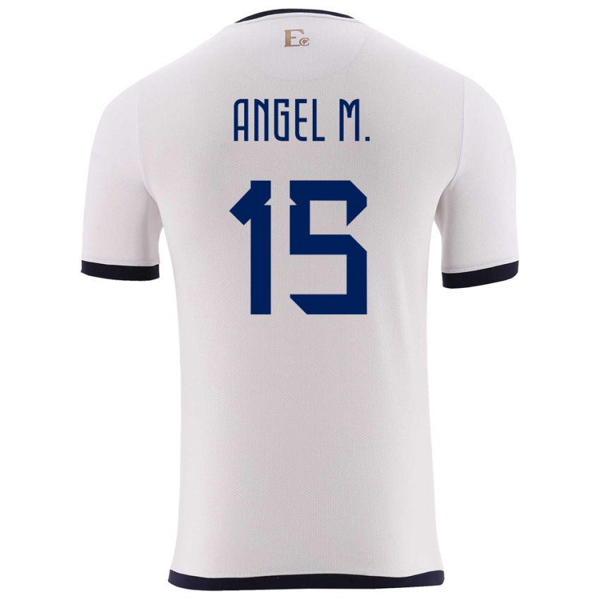 Herren Ecuador Angel Mena #15 Weiß Auswärtstrikot Trikot 24-26 T-Shirt Belgien